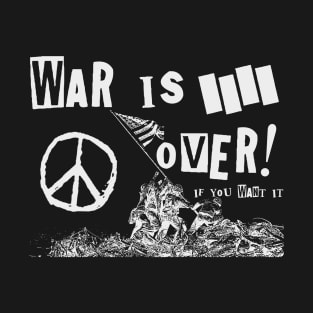 war is over punk art T-Shirt