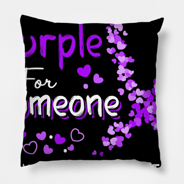 I Wear Purple For Someone Who Meant The World To Me ALZ Awareness Support ALZ Warrior Gifts Pillow by ThePassion99