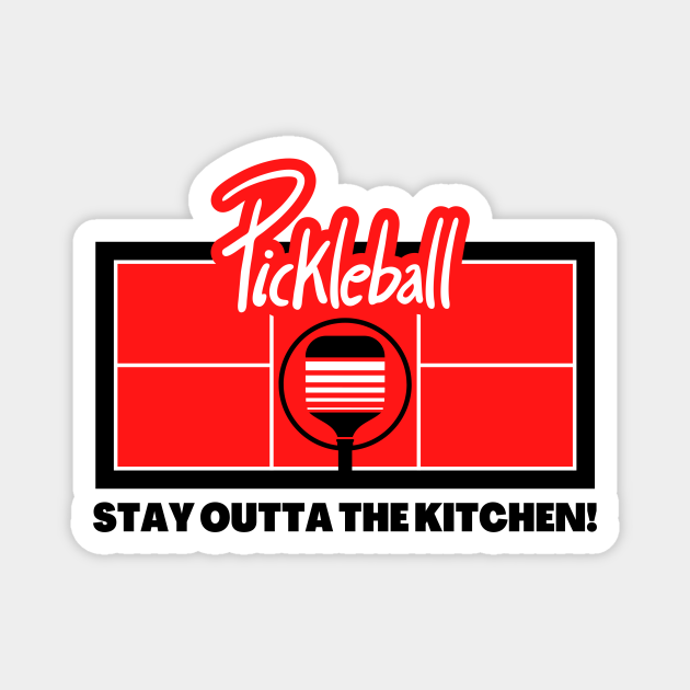 Pickleball Stay Out of the Kitchen Pickleball TeePublic