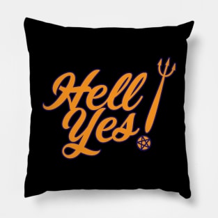 Hell Yes Pillow