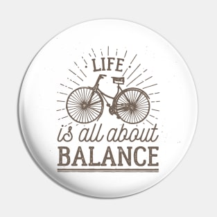 Life is all about balance Pin