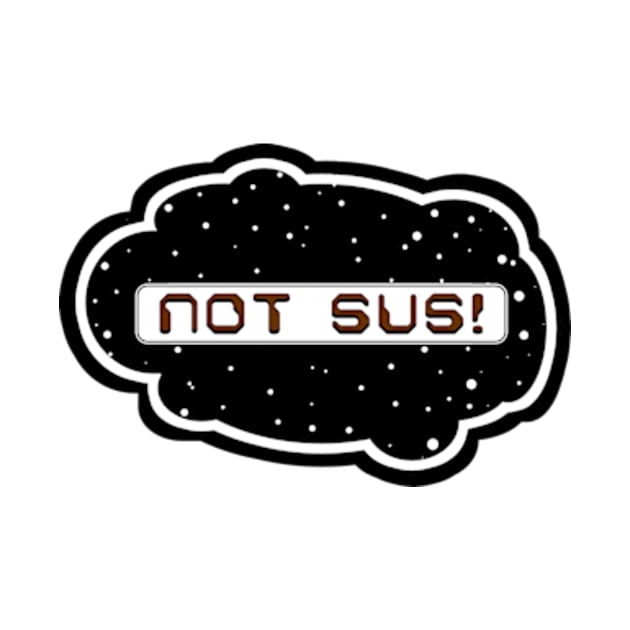 Brown Not Sus! (Variant - Other colors in collection in shop) by Vandal-A