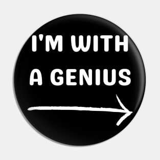 i'm with a genius Pin