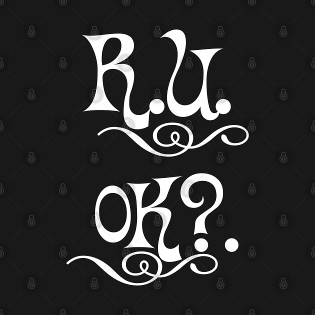 r u ok | are you ok | ru ok by OrionBlue