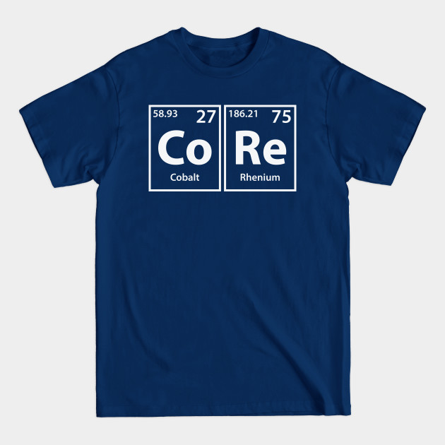 Disover Core (Co-Re) Periodic Elements Spelling - Core - T-Shirt