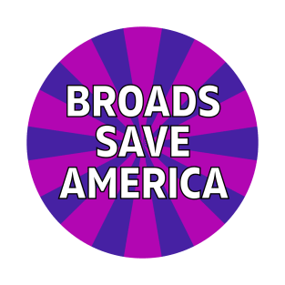 Broads Save America T-Shirt