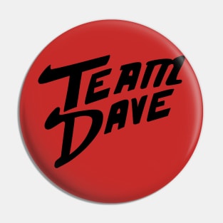 Team Dave Pin