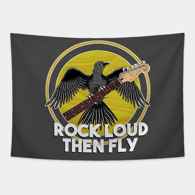 Rock Loud, then fly Tapestry by Brash Ideas