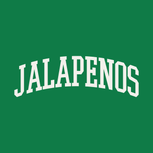 Jalapenos Text Type College Jalapeno Hot Sauce T-Shirt