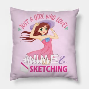 Just a girl who loves anime and sketching for anime sketching lovers Pillow