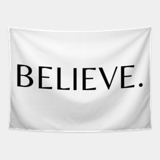 BELIEVE. Tapestry