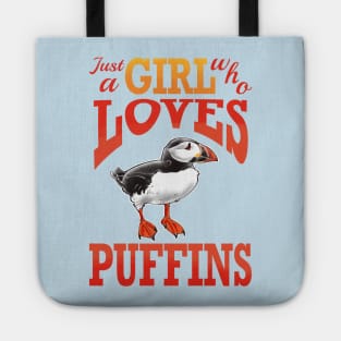 Just a girl who loves puffins Tote