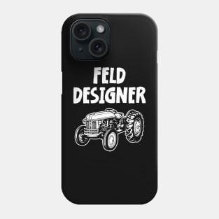 Landwirt Geschenk FELDDESIGNER Traktor Trecker Phone Case