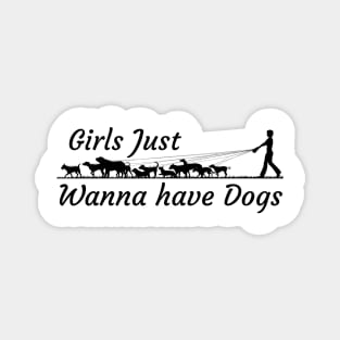 Girls Just Wanna Have Dogs Magnet