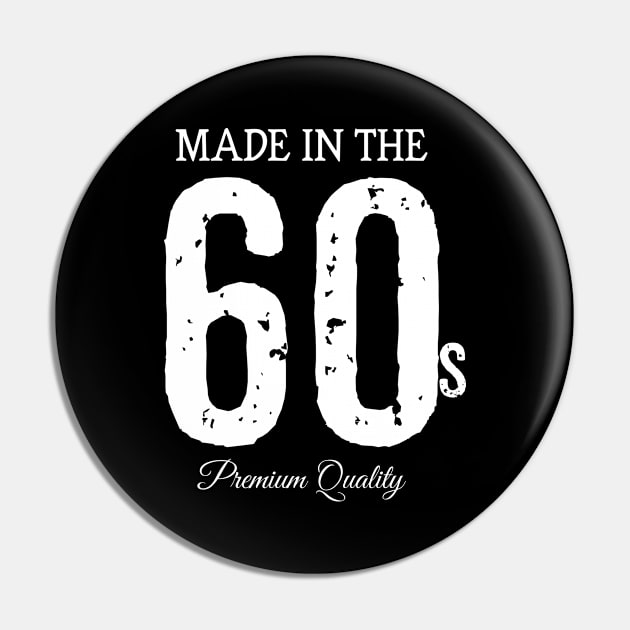 Made in the 60s Premium Quality Pin by rodmendonca