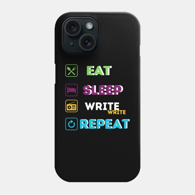 Funny eat sleep write repeat Phone Case by Qurax