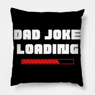 Dad Joke Loading. Funny Dad Joke Quote. White and Red Pillow