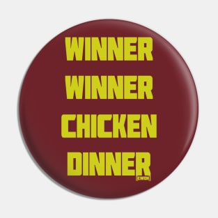 Winner Winner Chicken Dinner Pin