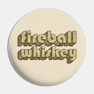 Fireball Whiskey // Vintage Rainbow Typography Style // 70s Pin