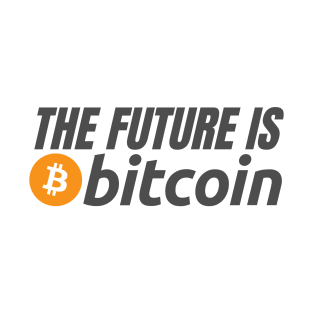 The Future Is Bitcoin T-Shirt