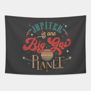 Jupiter is a Big Gas Planet Tapestry