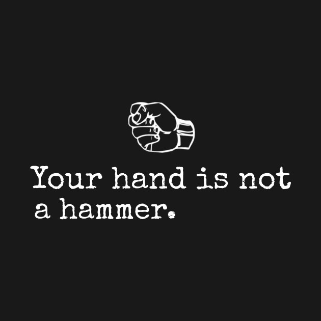 YOUR HAND IS NOT A HAMMER by Cult Classics