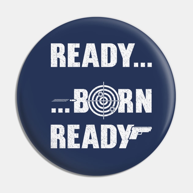 I was born ready Pin by FunawayHit