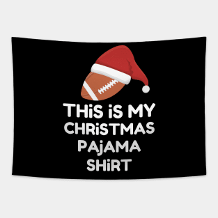 This Is My Christmas Pajama Shirt Football Design Tapestry
