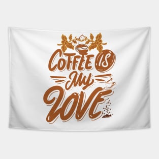 Coffee is my  love Tapestry