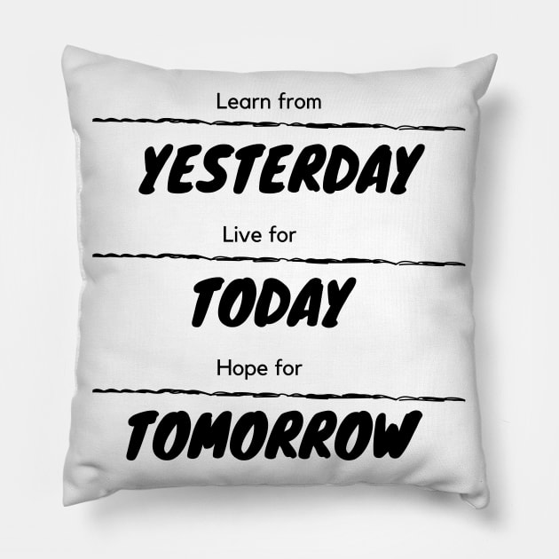 Yesterday, now and tomorrow Pillow by ByuDesign15