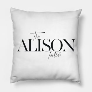 The Alison Factor Pillow