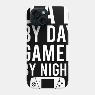 Dad by day gamer by night Phone Case