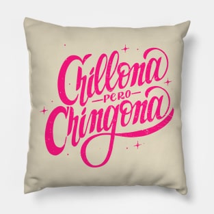 Chillona pero Chingona Pillow