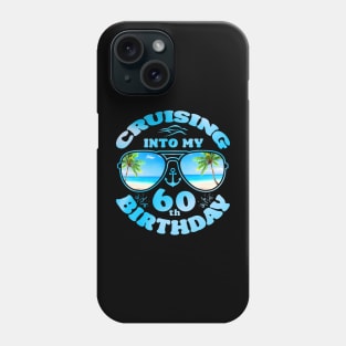 Cruising Into My 60Th Birthday 60Th Birthday Cruise 2024 Phone Case