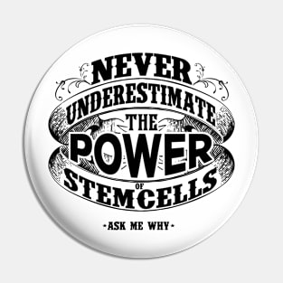 Stemcells - Ask Me Why Pin