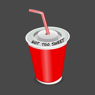 Not Too Sweet T-Shirt