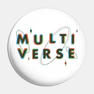 Multi Verse Pin