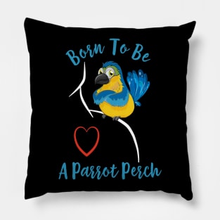 Macaw Born to be a Parrot Perch Pillow