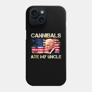 They ate my uncle Phone Case