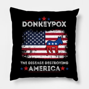Funny Anti Biden Donkey Pox The Disease Destroying America Pillow