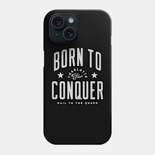 Charlotte Flair Born To Conquer Phone Case