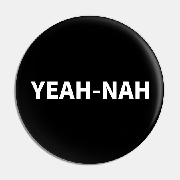 Yeah-nah Pin by Harley Warren