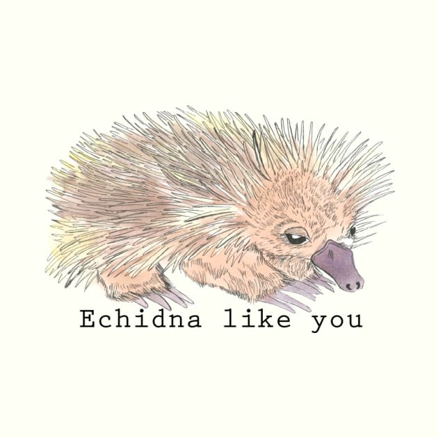 Echidna like you by Mikestrauser