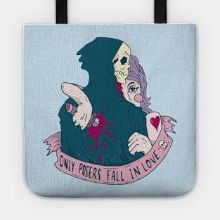 Only Posers Fall In Love Tote