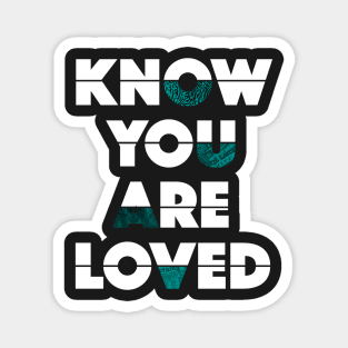 Know You are Loved - Bodies on Netflix Magnet