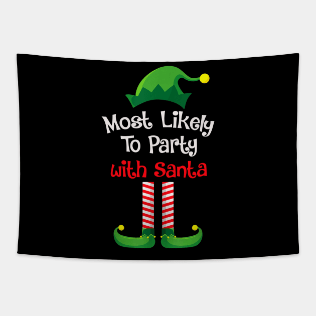 Most Likely To Party With Santa Tapestry by fenektuserslda