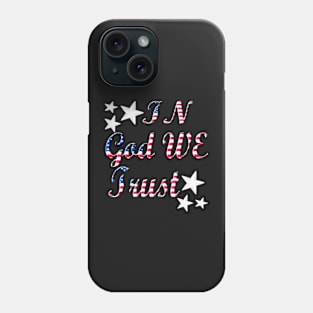 Patriotic In God We Trust Red White And Blue Phone Case