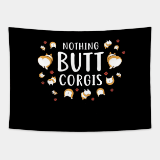 Nothing Butt Corgis Tapestry