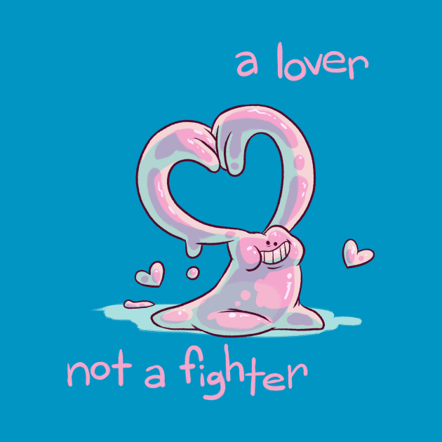 A Lover, Not a Fighter by MickeysaurusRex