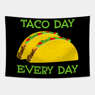 Taco Day Every Day - Funny Tacos Tapestry